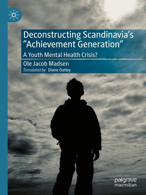 Title details for Deconstructing Scandinavia's "Achievement Generation" by Ole Jacob Madsen - Available